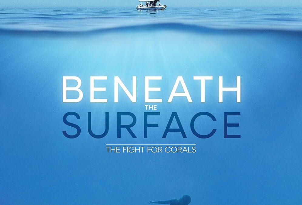 Beneath The Surface : The Fight For Coral